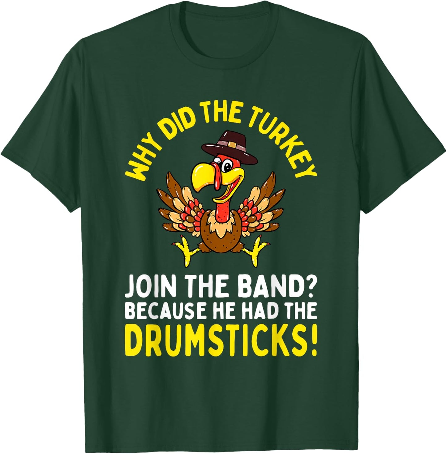 Funny Thanksgiving Joke Turkey Join Band Drumsticks Drummer T-Shirt - T-Shirt | Forest