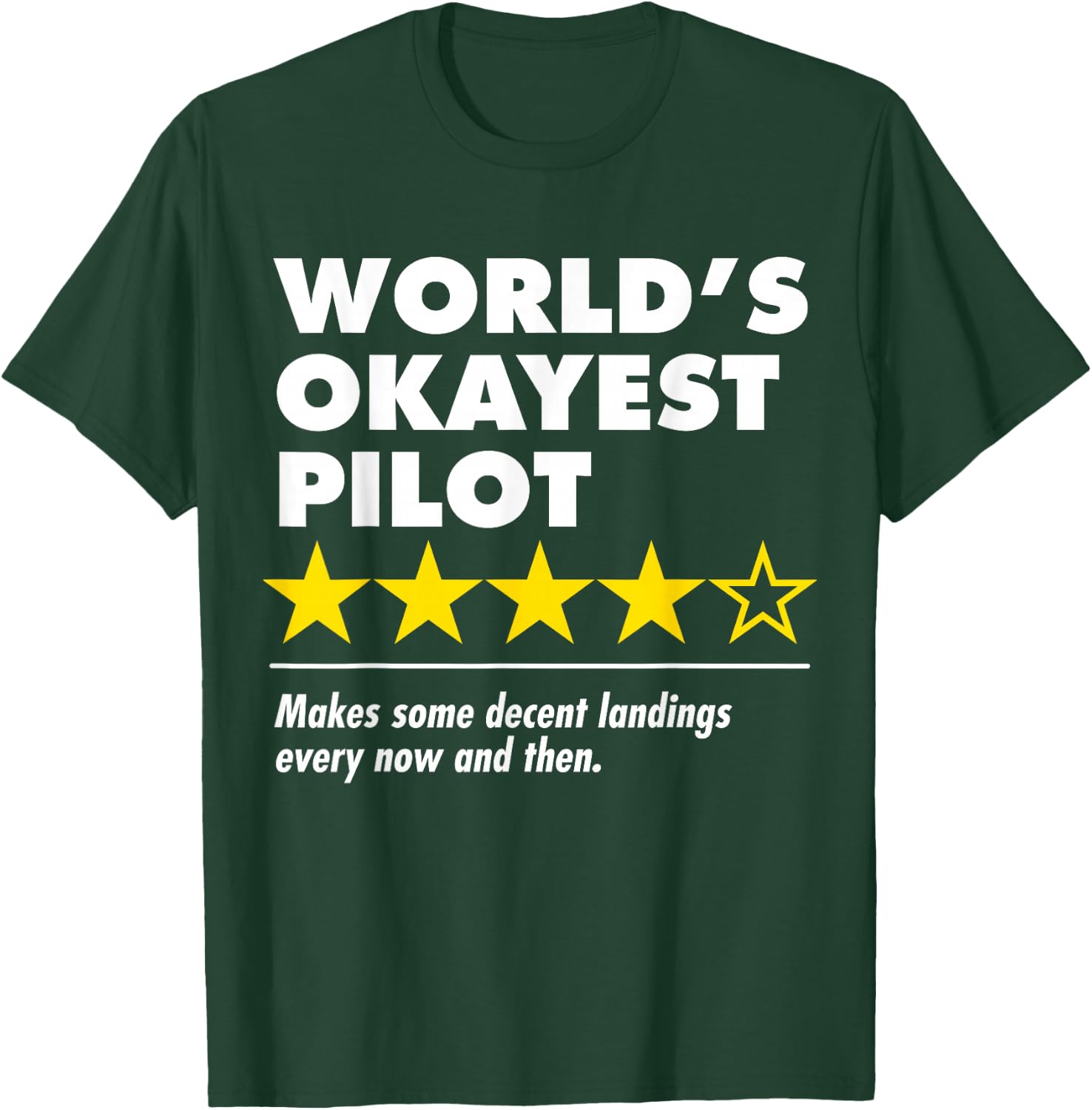 Worlds Okayest Pilot Funny Review Four Star Rating Airplane T-Shirt - T-Shirt | Forest