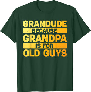 Grandude Art For Grandpa From Grandkids Fathers Day Grandude T-Shirt - T-Shirt | Forest