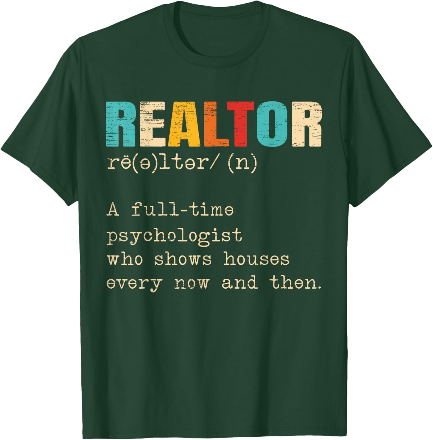 Funny Realtor Definition Real Estate Agent House Seller T-Shirt - T-Shirt | Forest