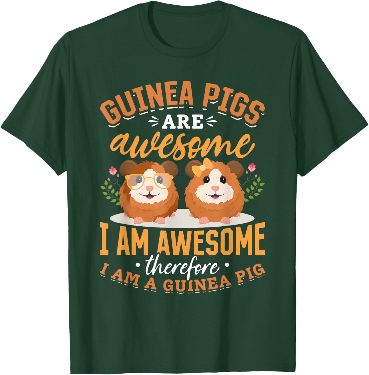 Guinea Pig Animals Pet - Guinea Pigs are Awesome T-Shirt - T-Shirt | Forest