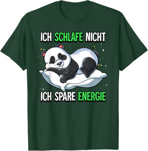 Ich Schlafe Nicht Ich Spare Energie T-Shirt - T-Shirt | Forest