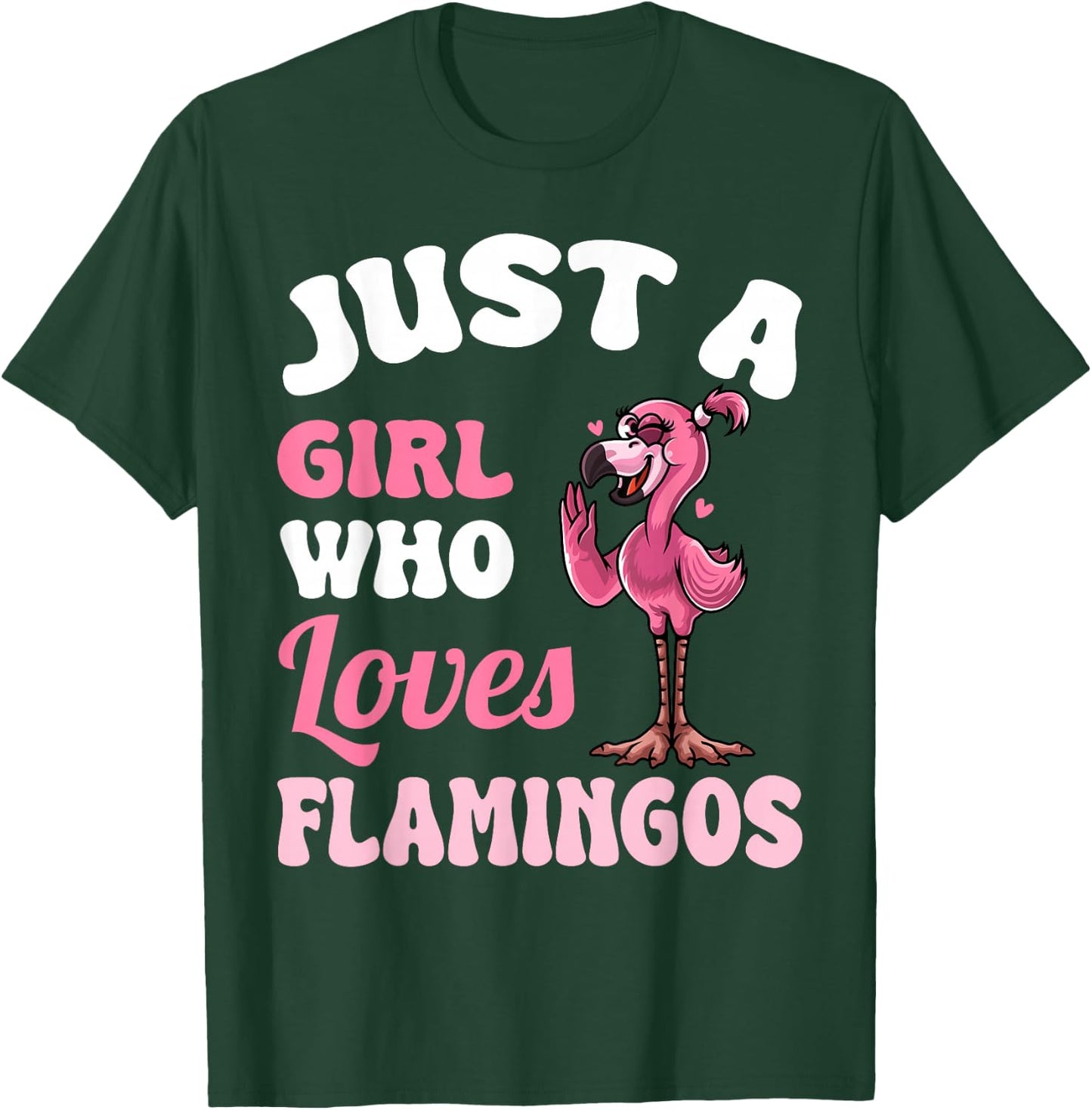 Just A Girl Who Loves Flamingos Funny Pink Flamingo Lovers T-Shirt - T-Shirt | Forest