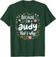 Women Because I'm Judy That's Why Woman T-Shirt - T-Shirt | Forest