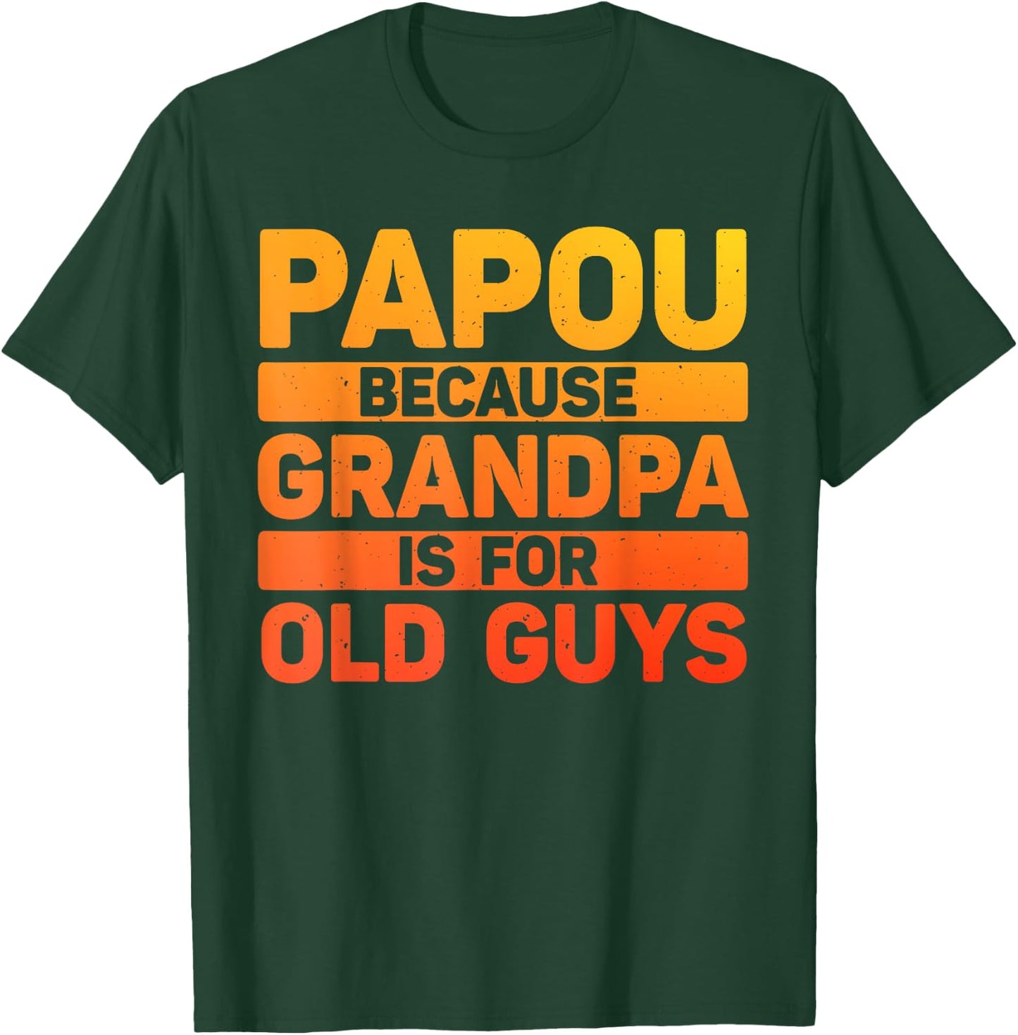 Papou Design For Grandpa From Grandkids Father's Day Papou T-Shirt - T-Shirt | Forest