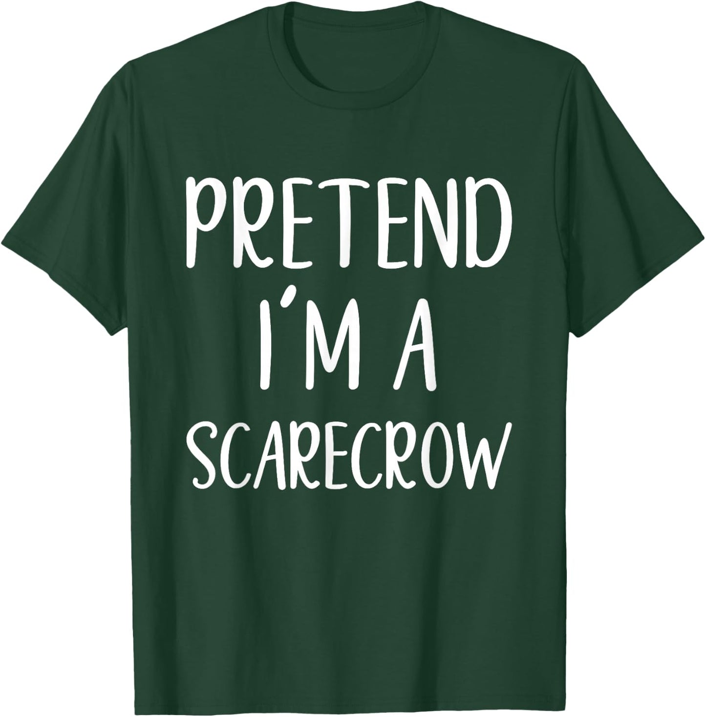 Pretend I'm A Scarecrow Costume Halloween Easy Scare-Crow T-Shirt - T-Shirt | Forest