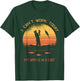 Fisherman, I can't work today my arm is in a cast, Funny T-Shirt - T-Shirt | Forest