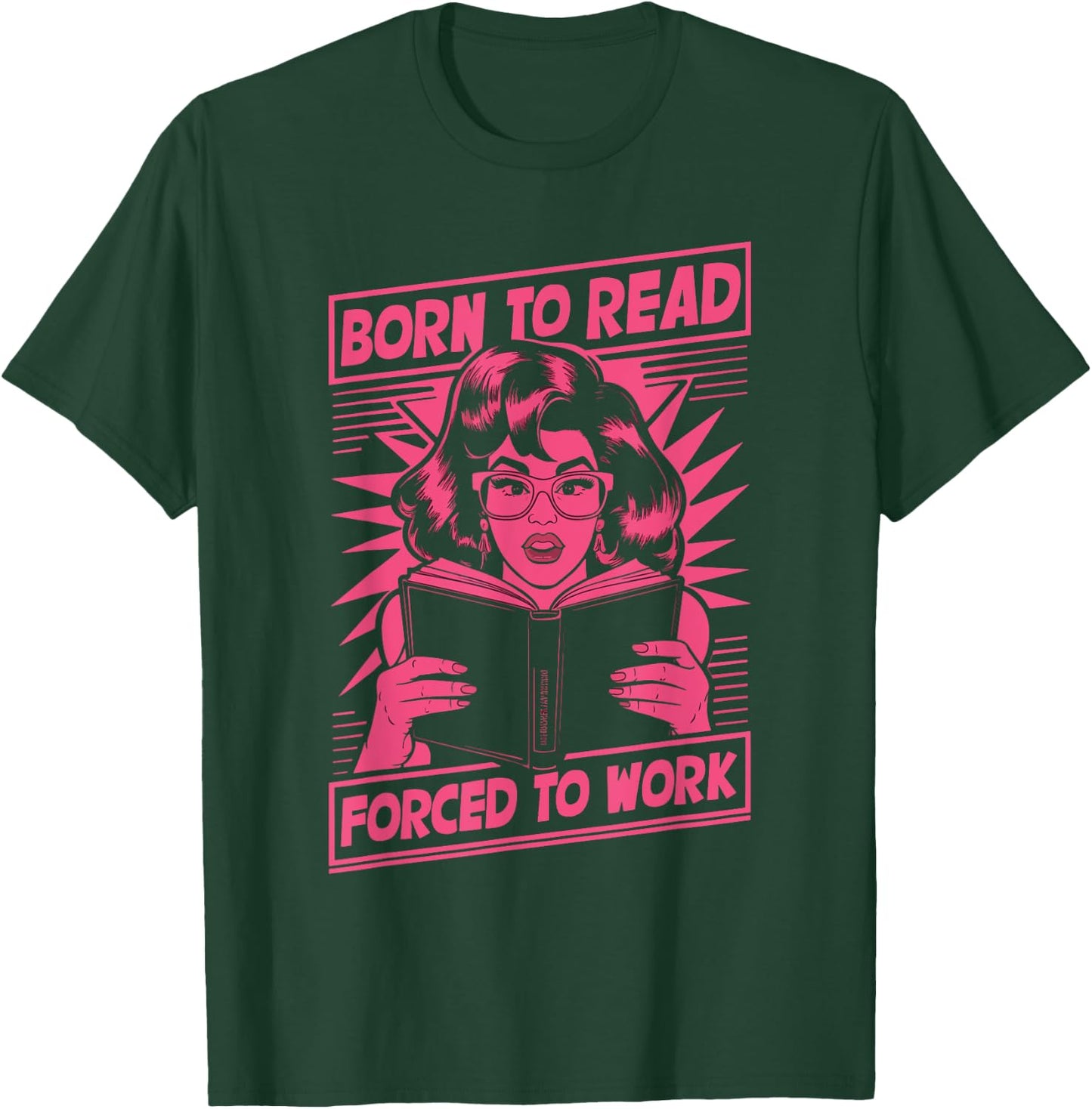 Born To Read Forced To Work Librarian Reading , Black, S T-Shirt - T-Shirt | Forest