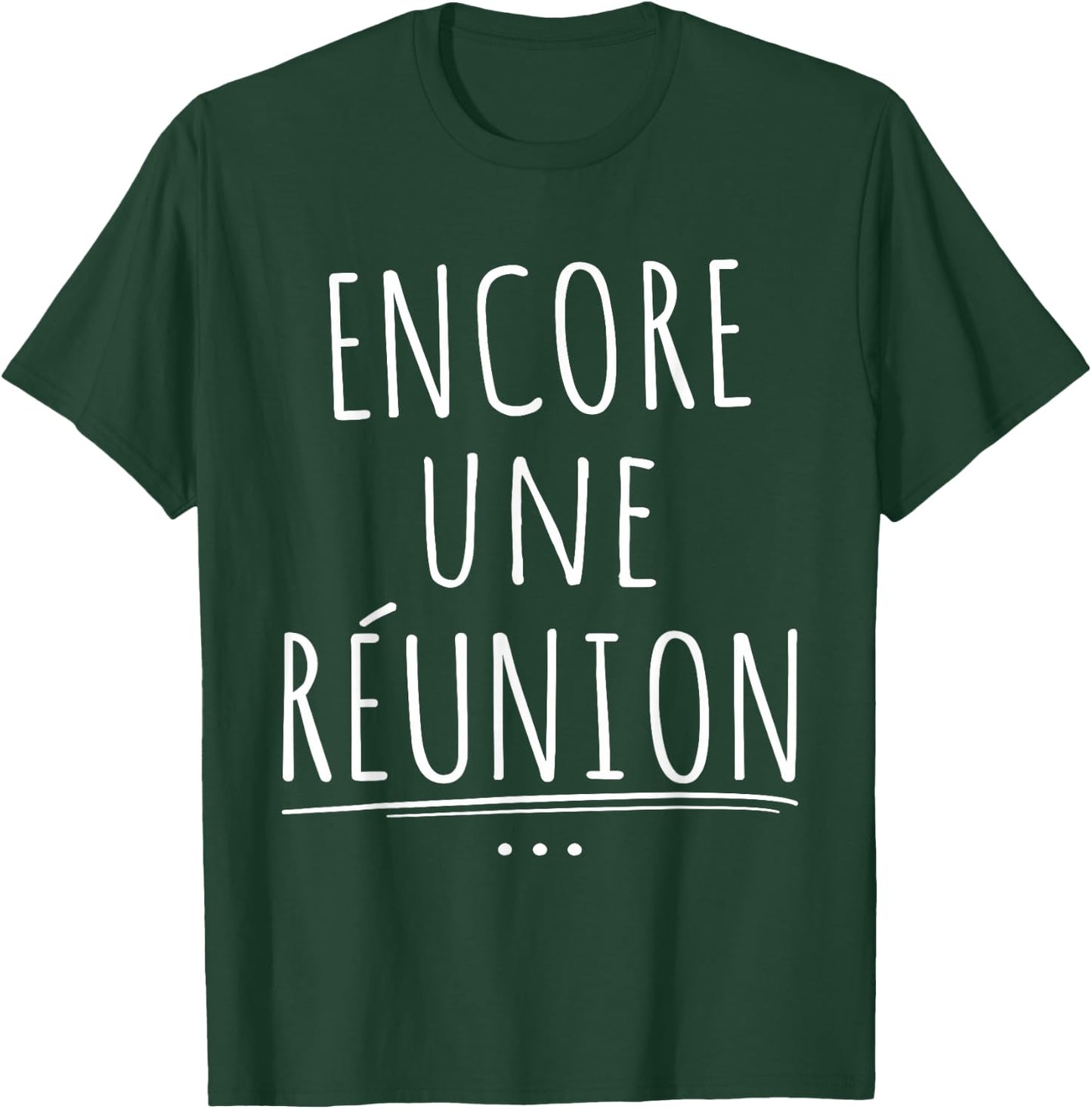 Encore Une Réunion Teacher Humour T-Shirt - T-Shirt | Forest