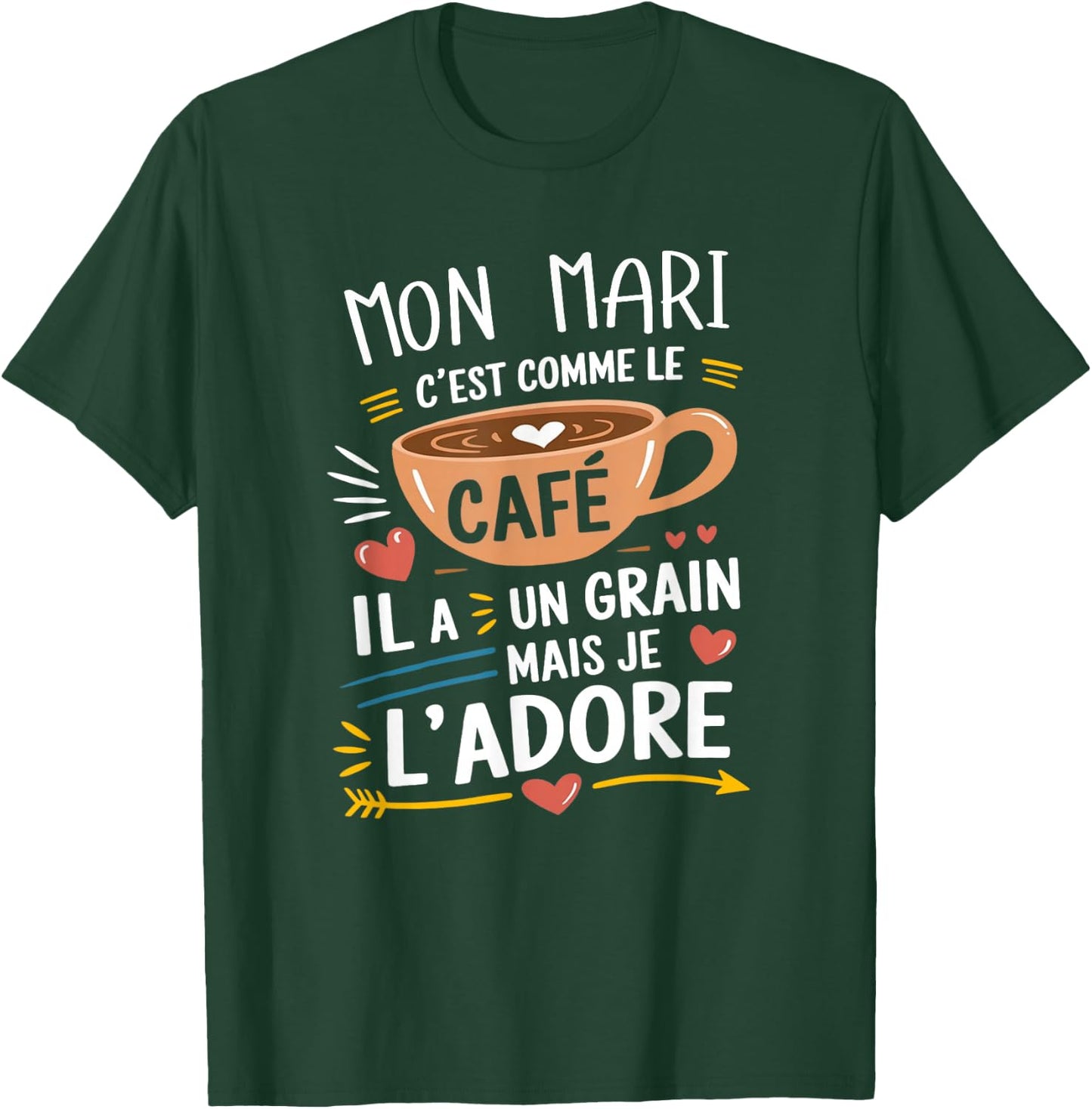 Mon Mari Comme le Café – Gift Humour Coffee , Black, S T-Shirt - T-Shirt | Forest