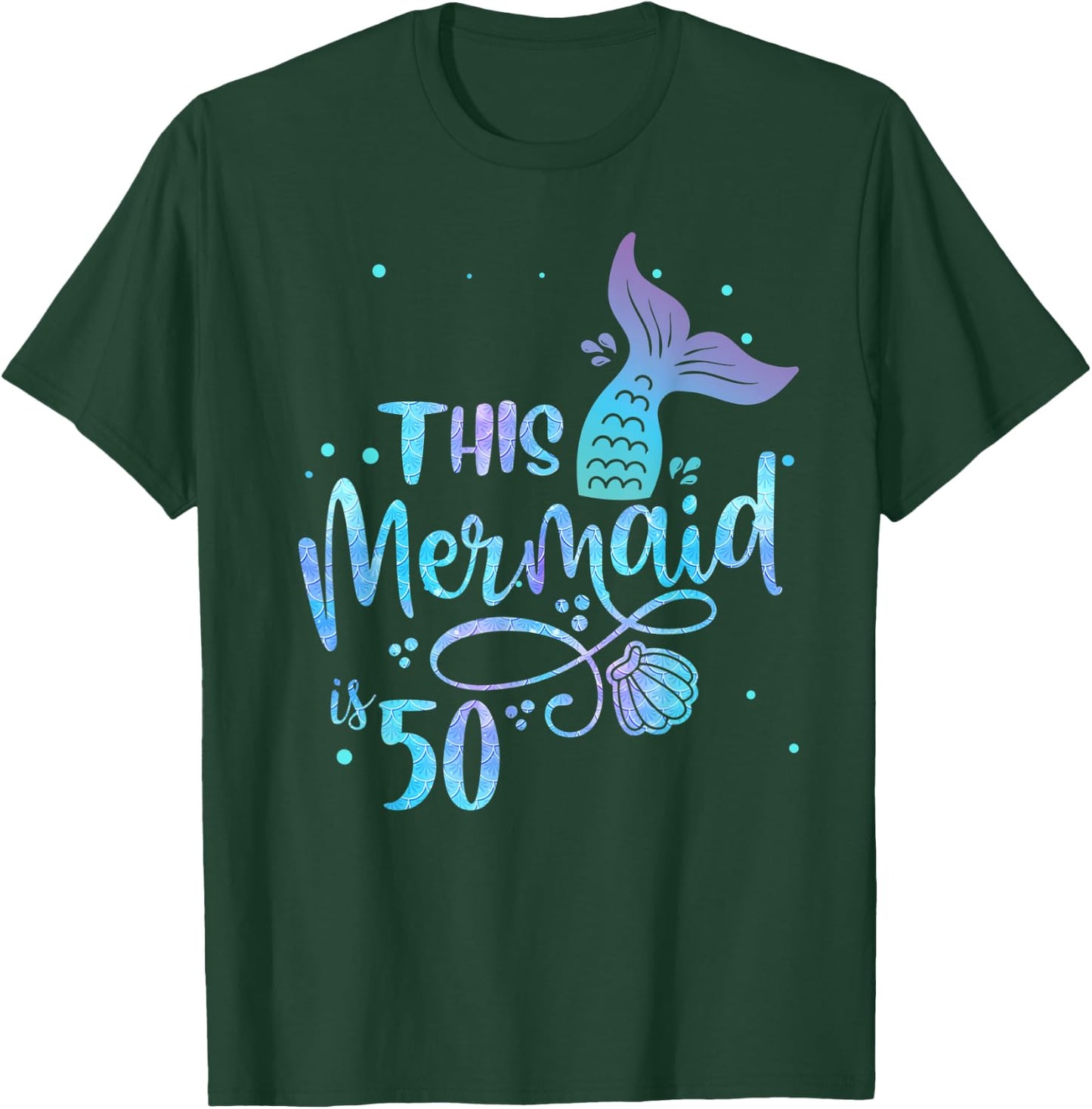 This Mermaid Is 50 Years Old 50th Birthday Mother Mermaids T-Shirt - T-Shirt | Forest