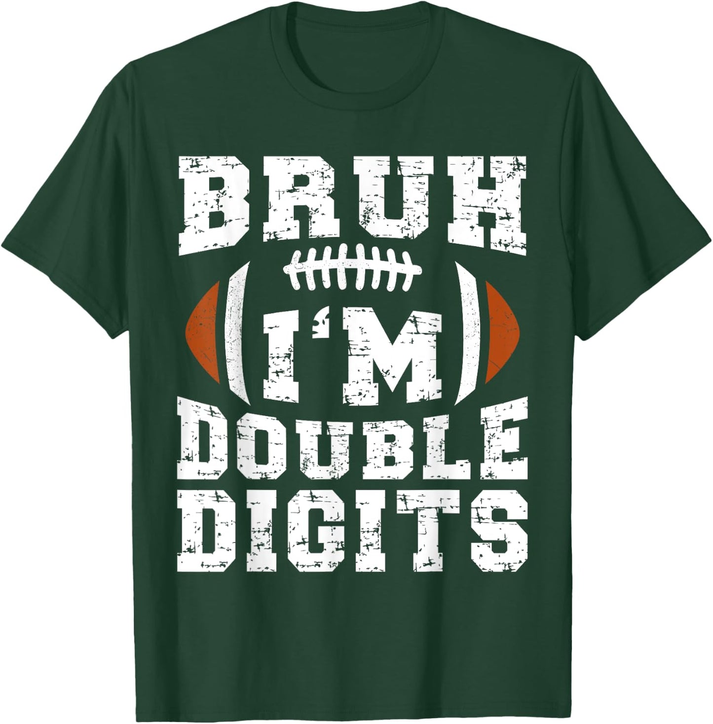 Bruh I'm Double Digits Birthday Football 10th Year Old T-Shirt - T-Shirt | Forest