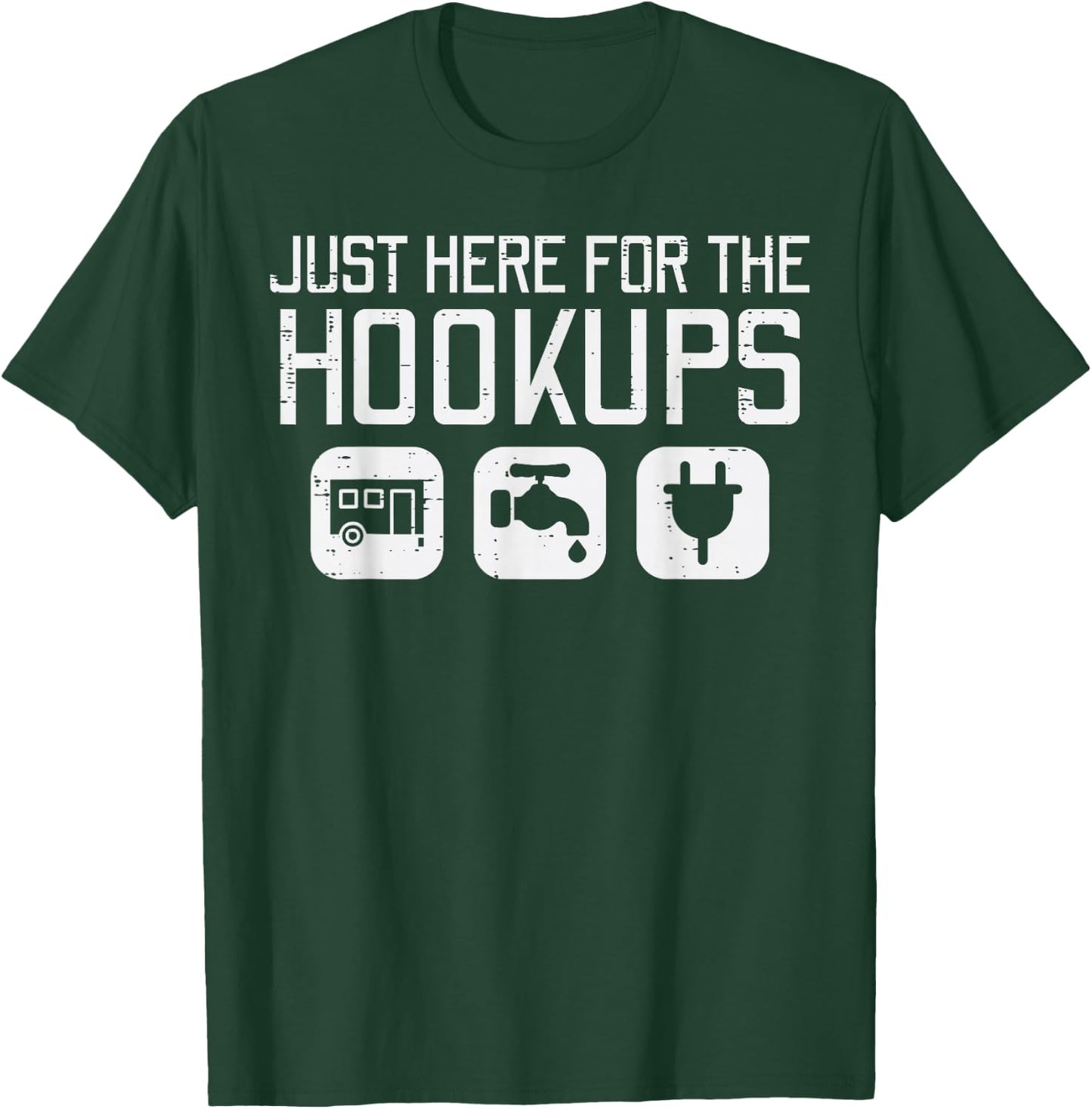 Camping Just Here for Hookups Funny Caravan Camper Men Women T-Shirt - T-Shirt | Forest