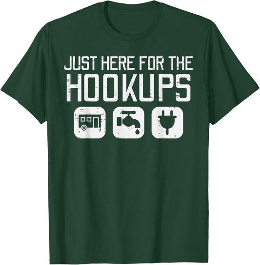 Camping Just Here for Hookups Funny Caravan Camper Men Women T-Shirt - T-Shirt | Forest