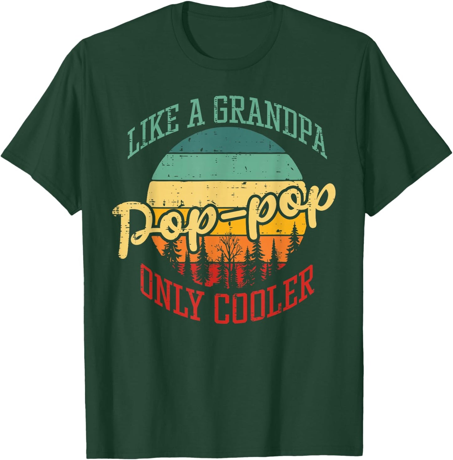 Pop Pop Like Grandpa Only Cooler Retro Fathers Day Papa Men T-Shirt - T-Shirt | Forest