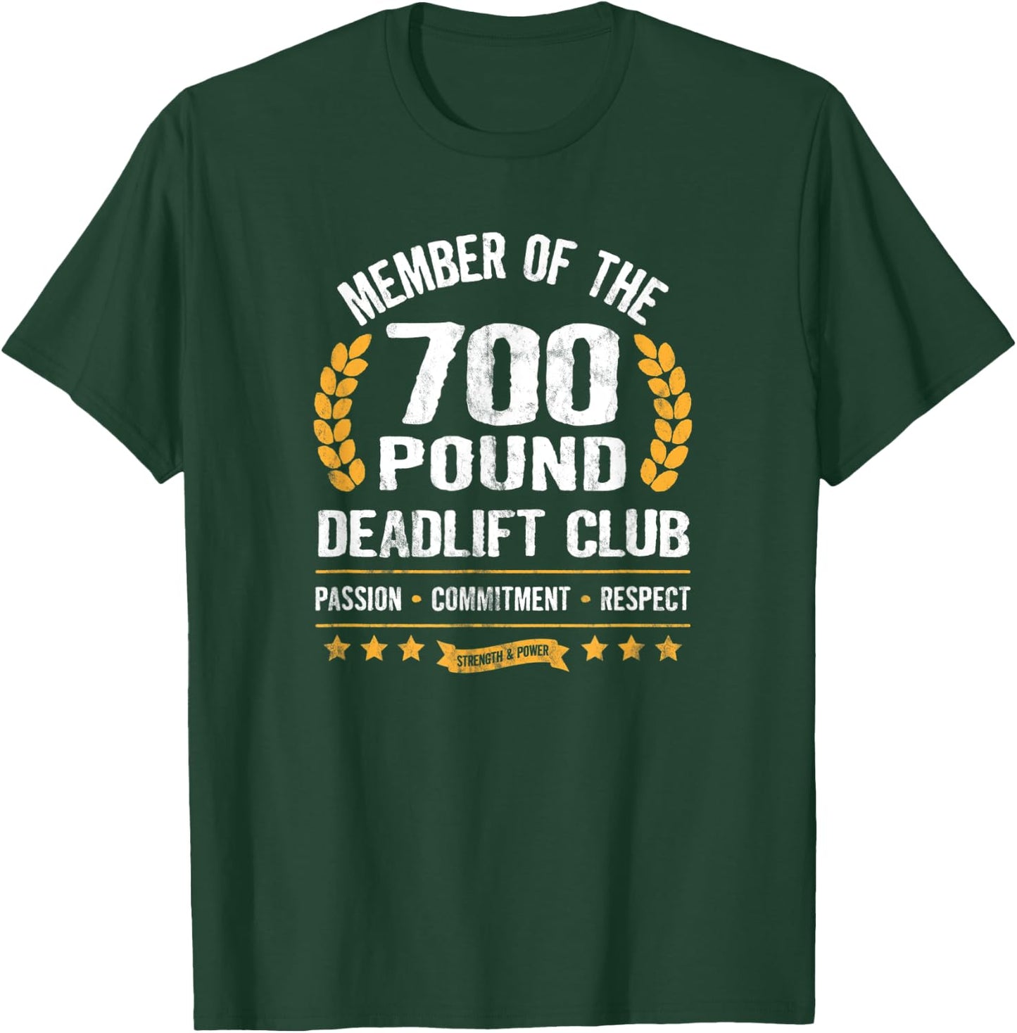 700 Pound Deadlift Club Strong Weightlifter Powerlifter Gym T-Shirt - T-Shirt | Forest