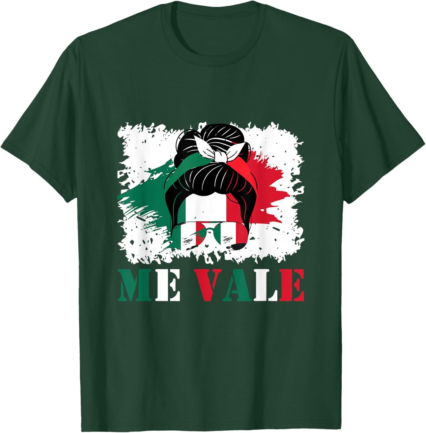 Me Vale Mexican Flag Latino Spanish Slang T-Shirt - T-Shirt | Forest