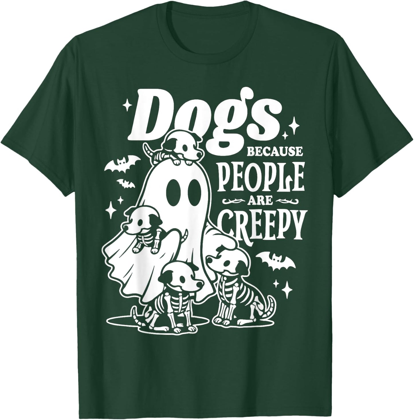 Halloween Ghost Dogs Because People Are Creepy T-Shirt - T-Shirt | Forest