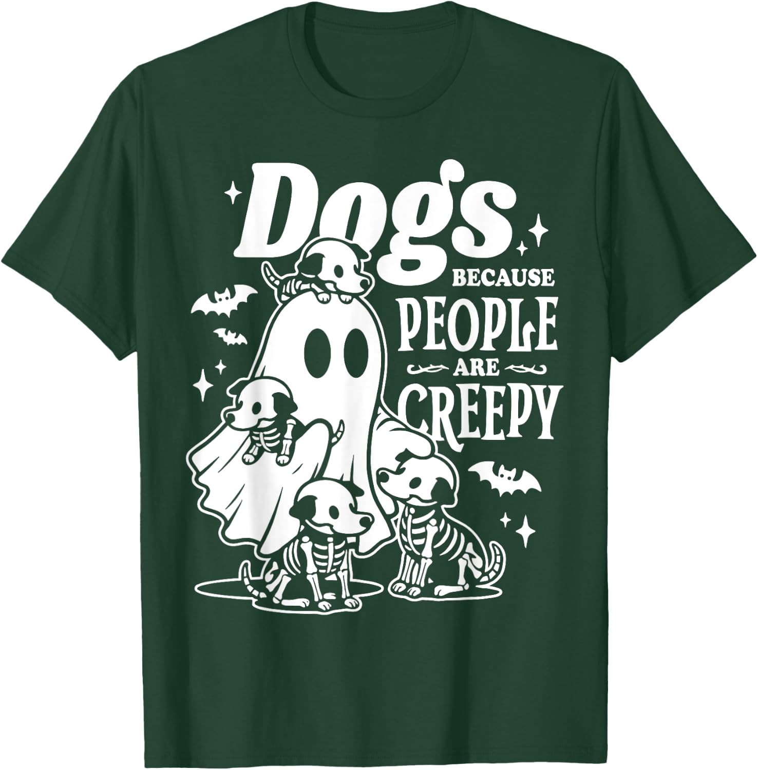 Halloween Ghost Dogs Because People Are Creepy T-Shirt - T-Shirt | Forest