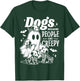 Halloween Ghost Dogs Because People Are Creepy T-Shirt - T-Shirt | Forest
