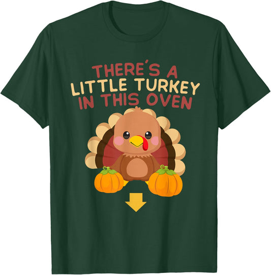 There's Turkey In This Oven Pregnancy Thanksgiving New Baby T-Shirt - T-Shirt | Forest