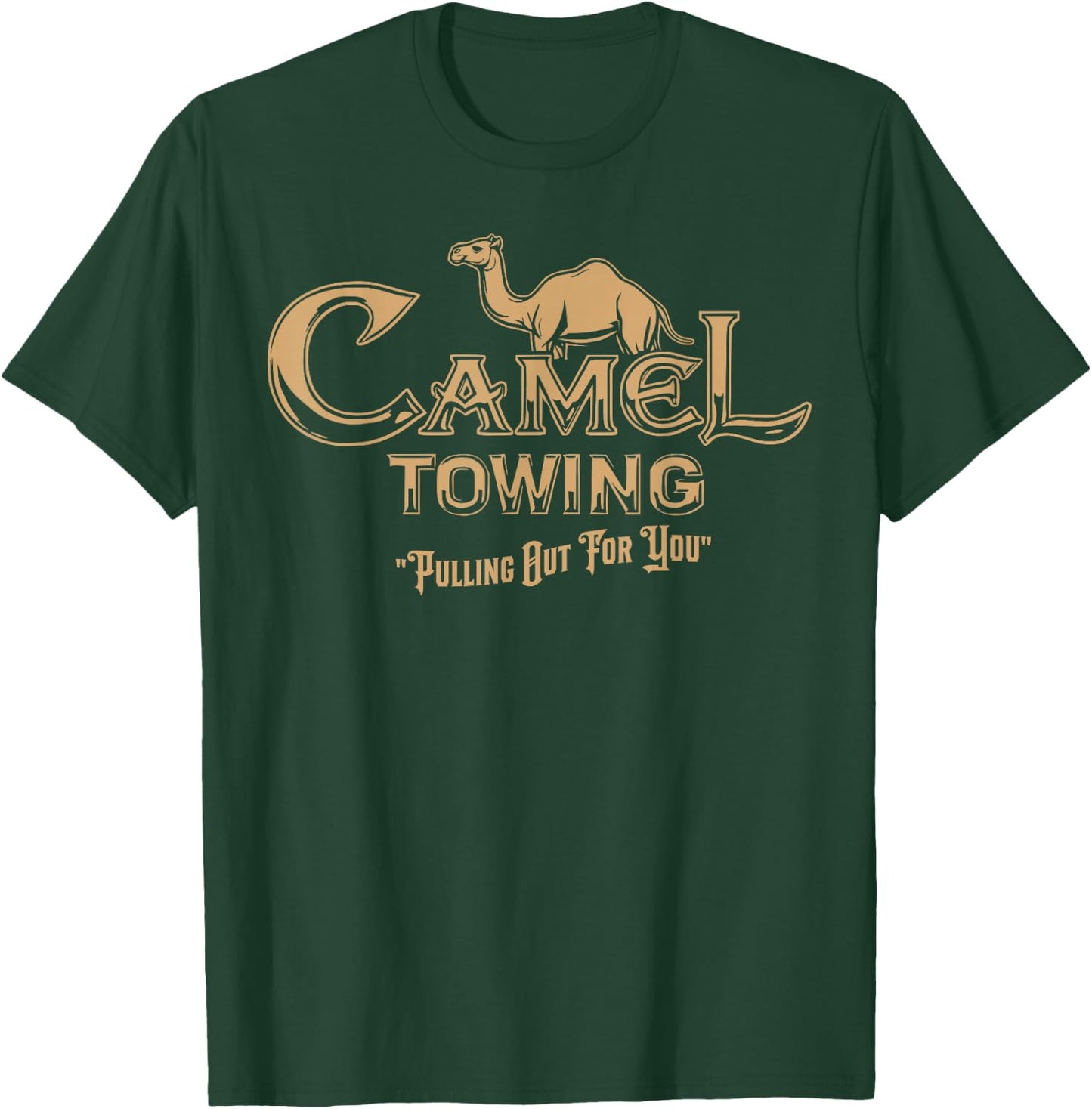 Camel Towing Company Toe Tow Truck - Funny Inappropriate T-Shirt - T-Shirt | Forest