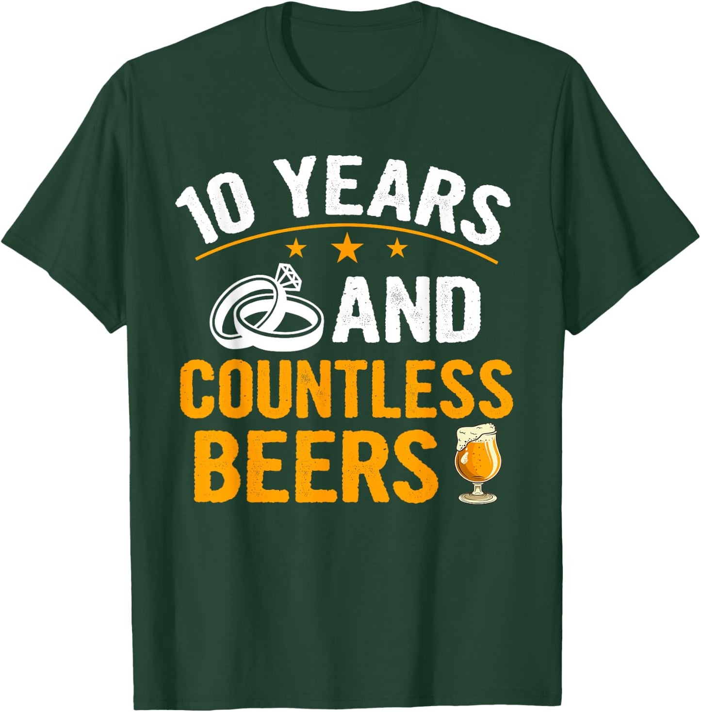 10 Years and Countless Beers Funny Couple Anniversary Gift T-Shirt - T-Shirt | Forest
