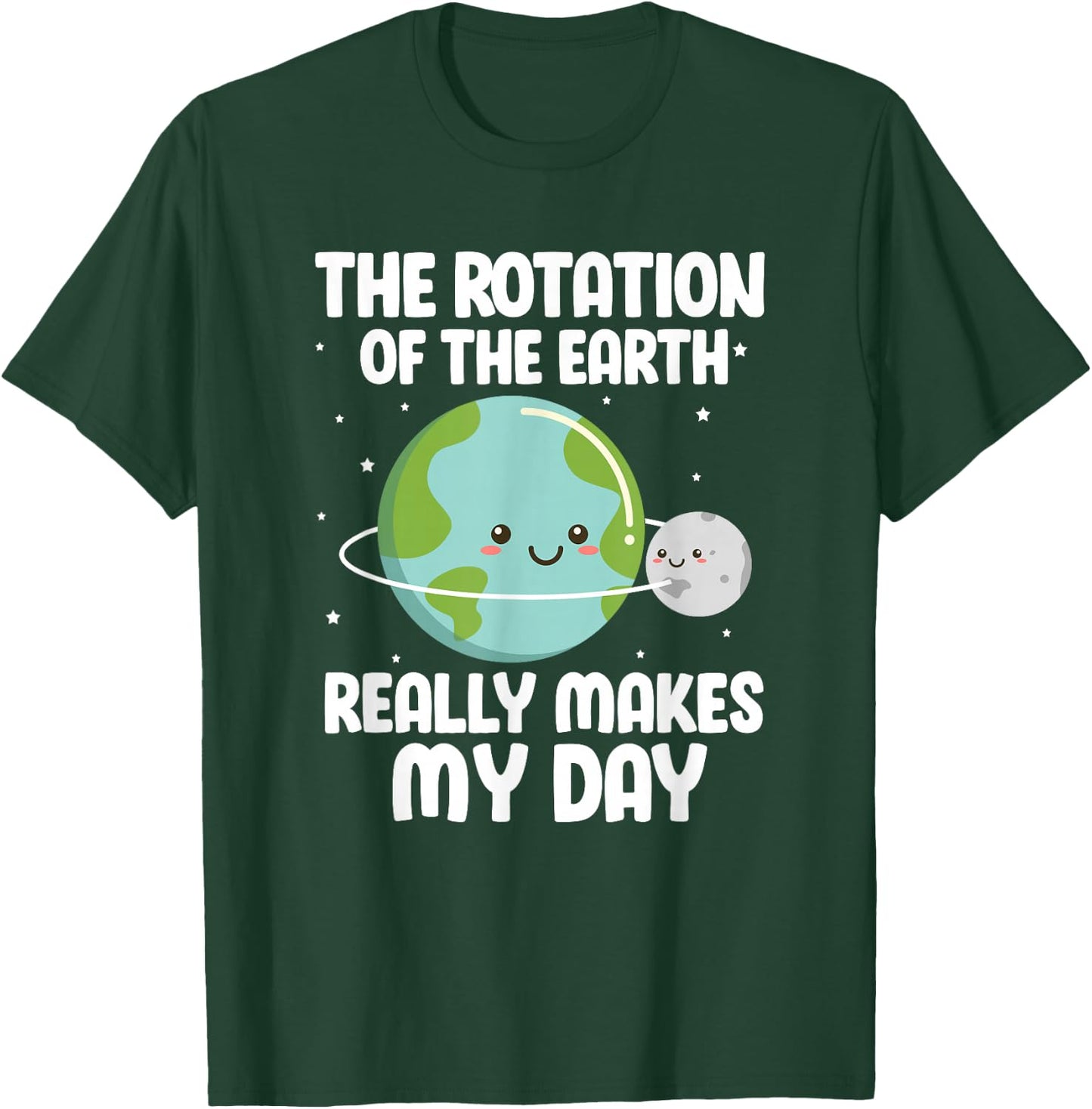 The Rotation of the Earth Funny Earth Day Science T-Shirt - T-Shirt | Forest