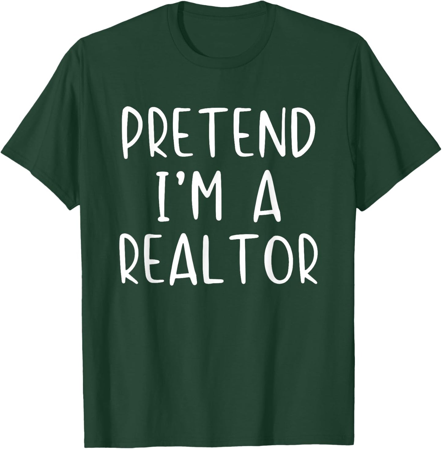 Pretend I'm A Realtor Costume Halloween Simple Adult Kid T-Shirt - T-Shirt | Forest