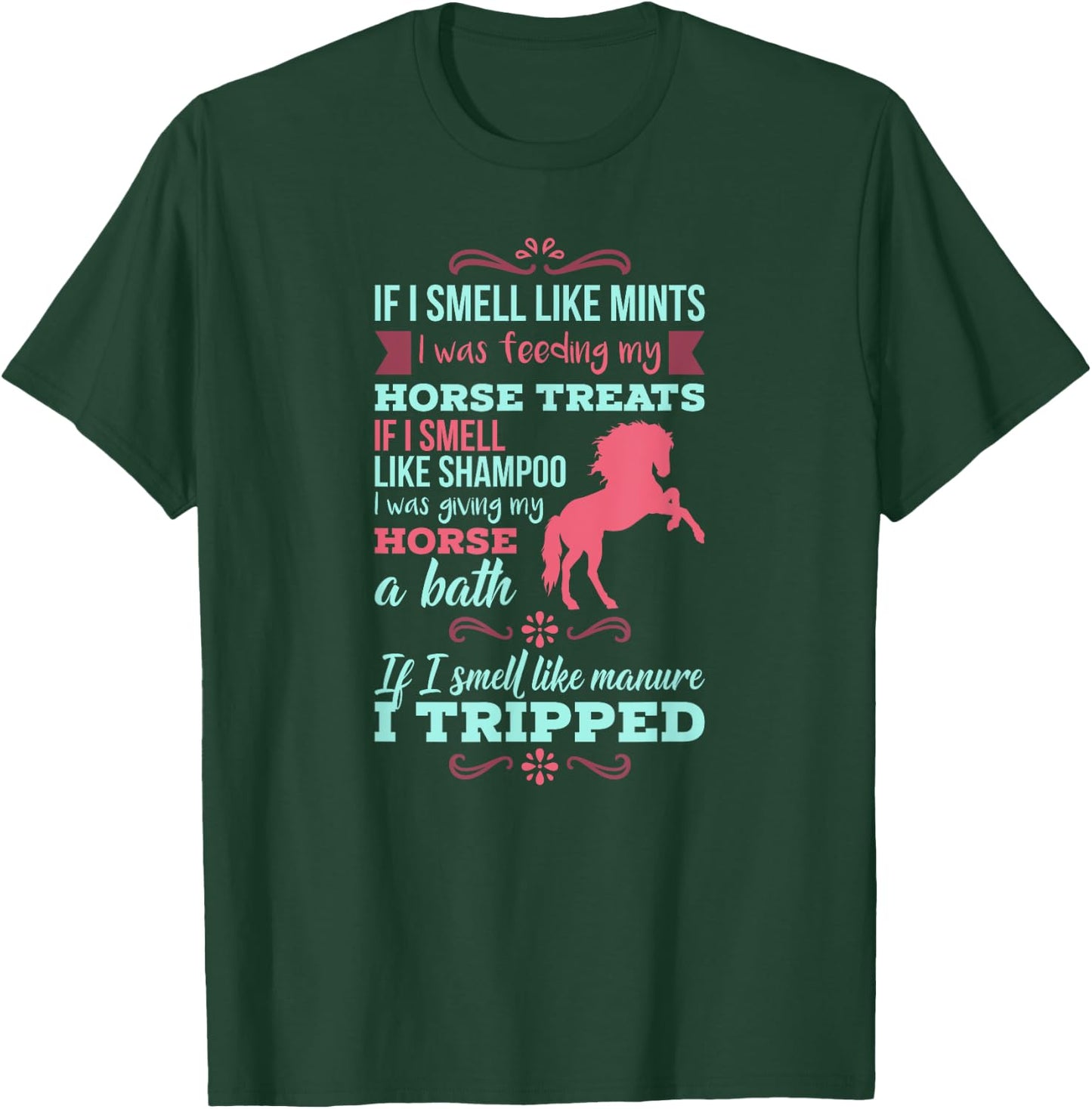If I Smell Like Mints - Funny Horse Quote T-Shirt - T-Shirt | Forest