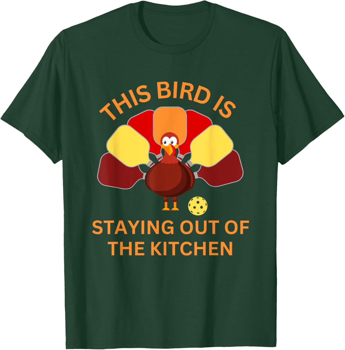 Funny Thanksgiving Pickleball Shirt- Stay Out of The Kitchen T-Shirt - T-Shirt | Forest