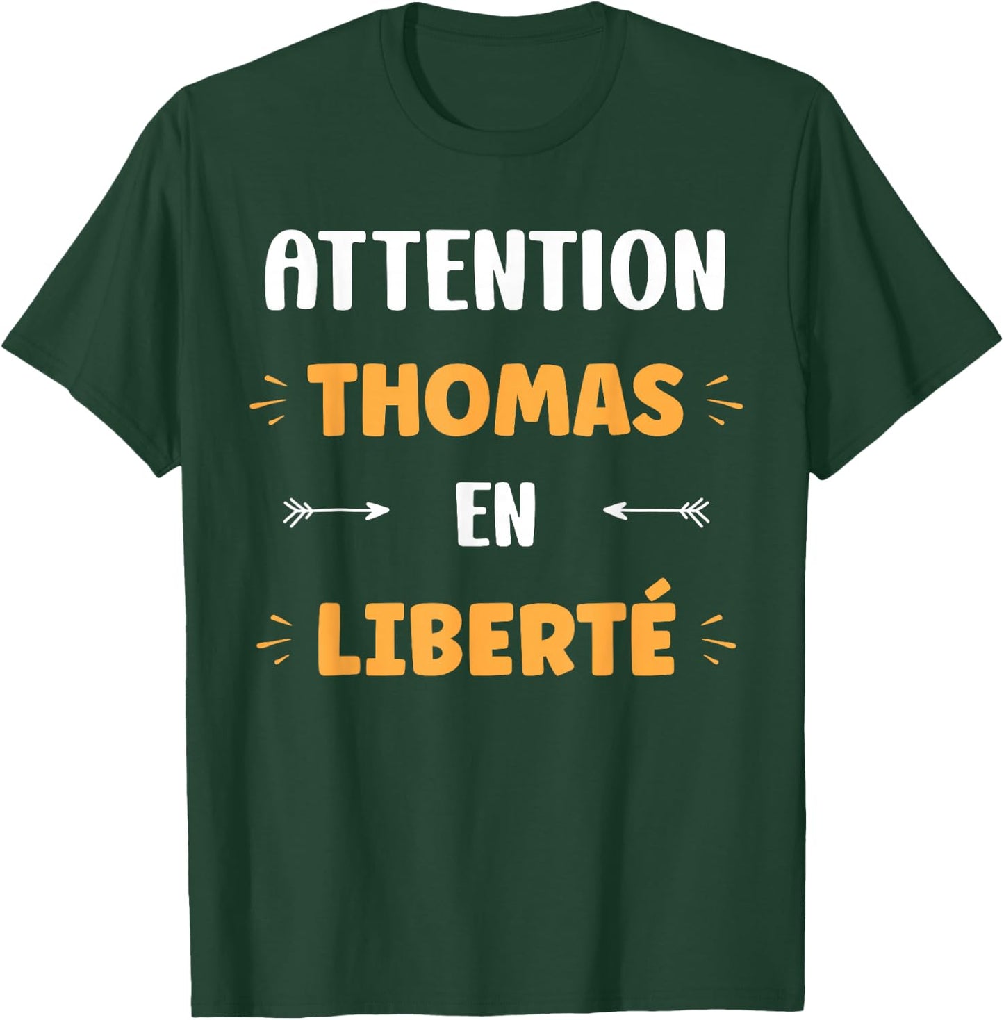 Attention thomas en liberté prénom citation drôle thomas T-Shirt - T-Shirt | Forest
