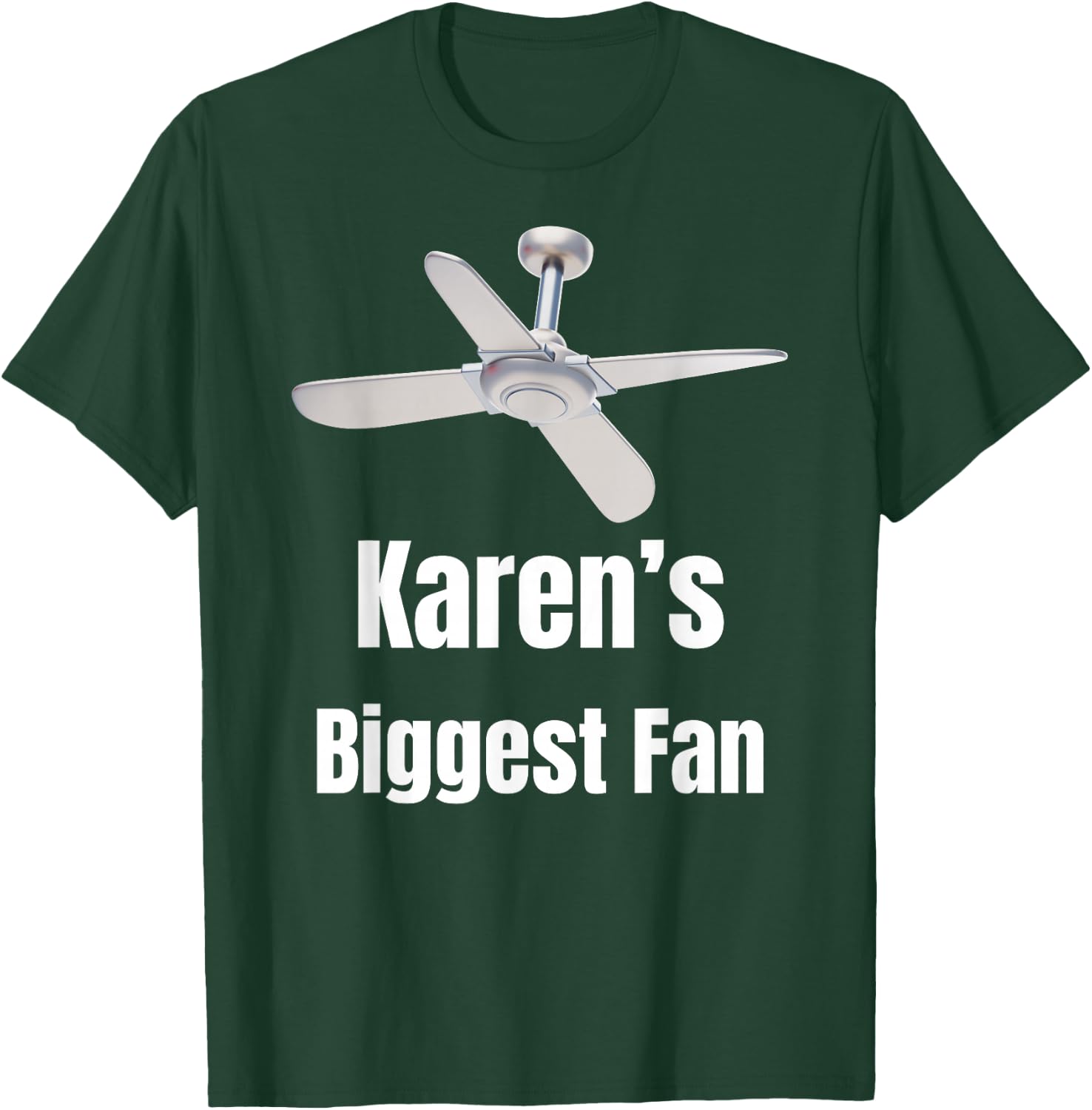 Karen's Biggest Fan Trial Court T-Shirt - T-Shirt | Forest