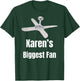 Karen's Biggest Fan Trial Court T-Shirt - T-Shirt | Forest