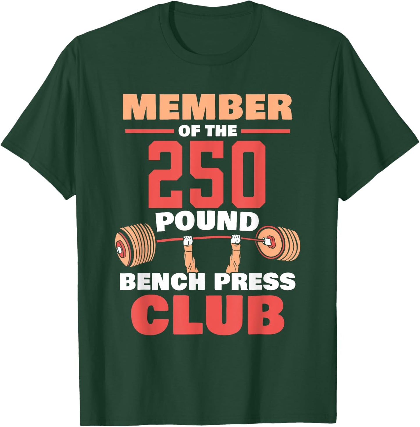 Member Of The 250 Pound Bench Press Club Strength Gym T-Shirt - T-Shirt | Forest