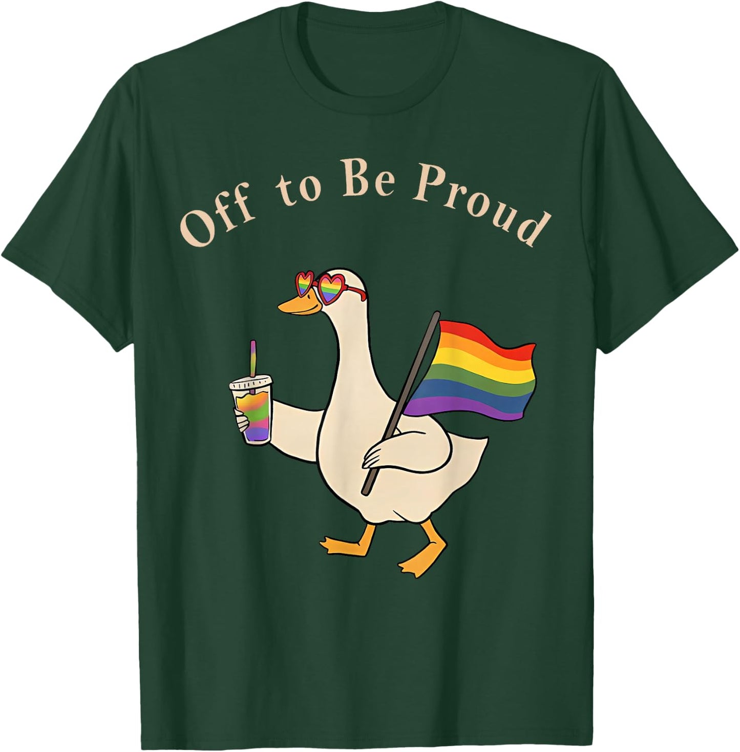 Pride Goose LGBTQ Rainbow Off to Be Proud Gay Pride Gift T-Shirt - T-Shirt | Forest