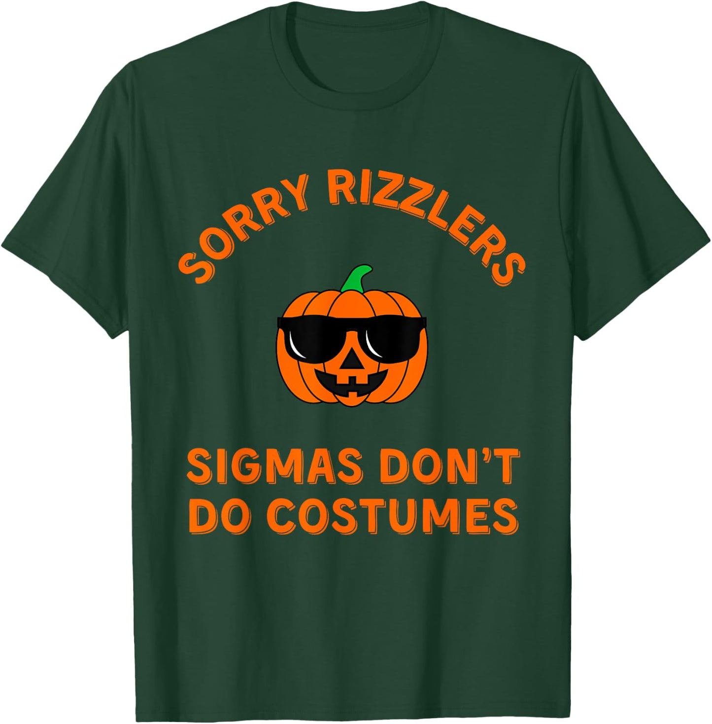 Sigmas Don't Do Costumes - Funny Gen Alpha Halloween Shirt T-Shirt - T-Shirt | Forest
