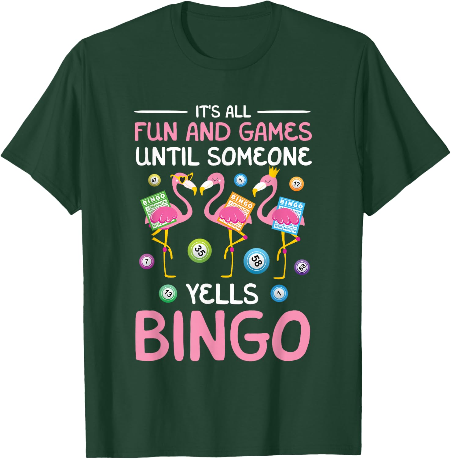 It's All Fun And Games Flamingo Funny Bingo Game Lover Lucky T-Shirt - T-Shirt | Forest