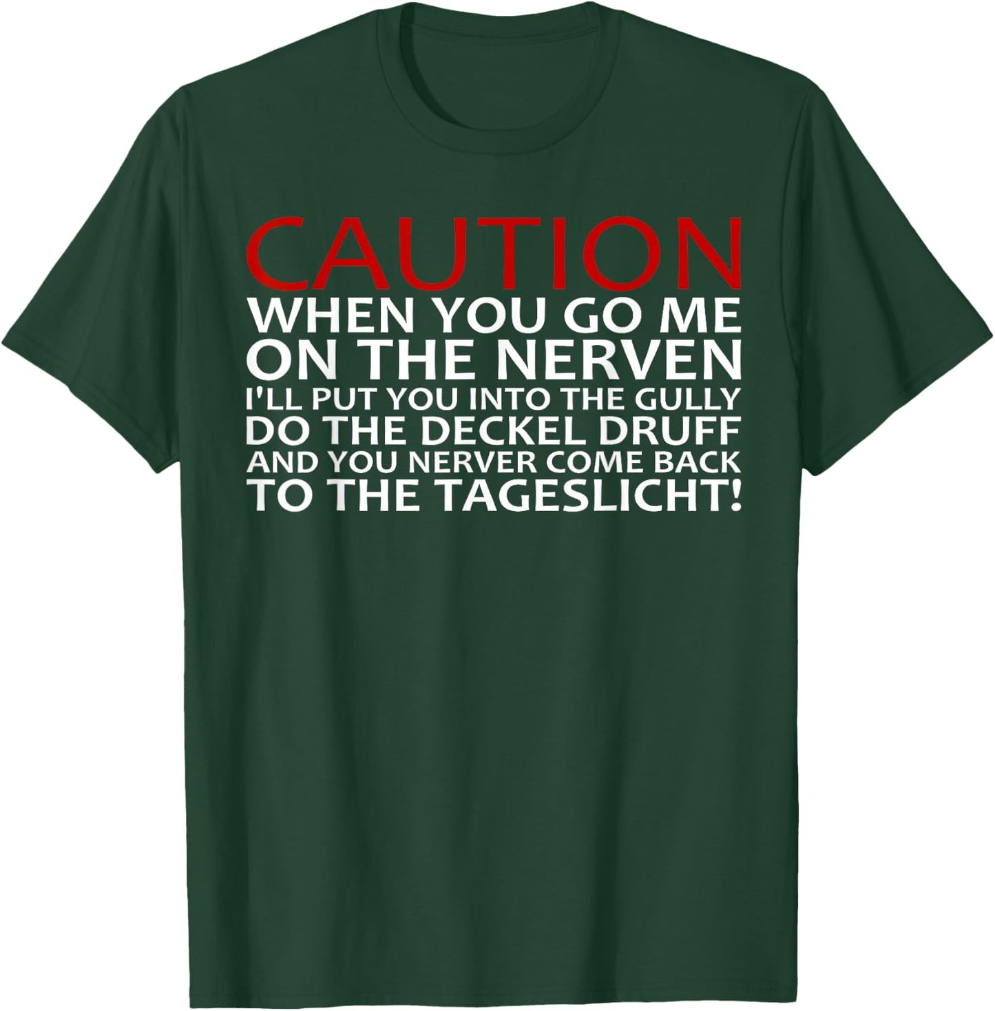Achtung - When You Go Me On The Nerven , black T-Shirt - T-Shirt | Forest
