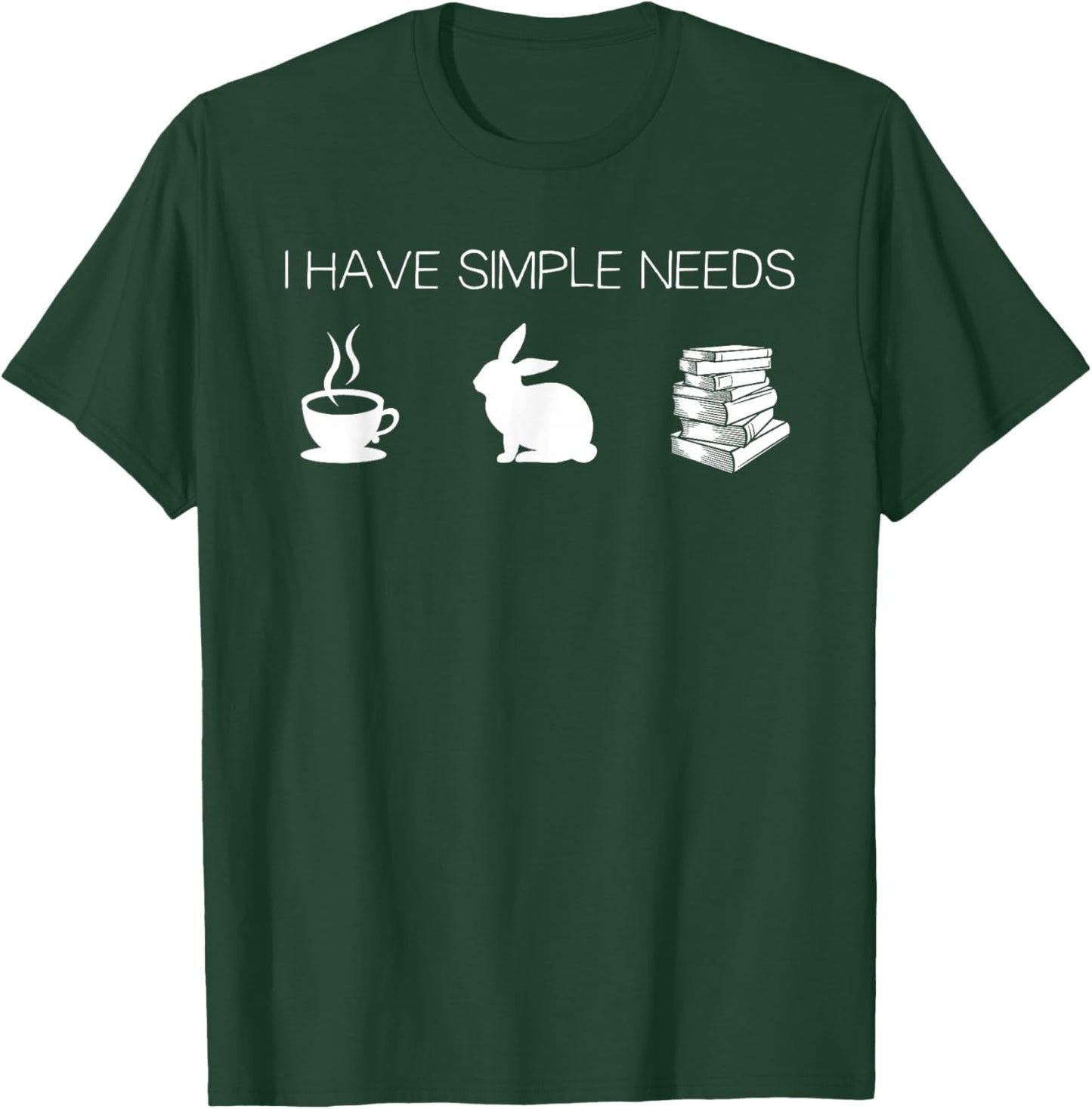 I Have Simple Needs Bunny Coffee Rabbit Books T-Shirt - T-Shirt | Forest