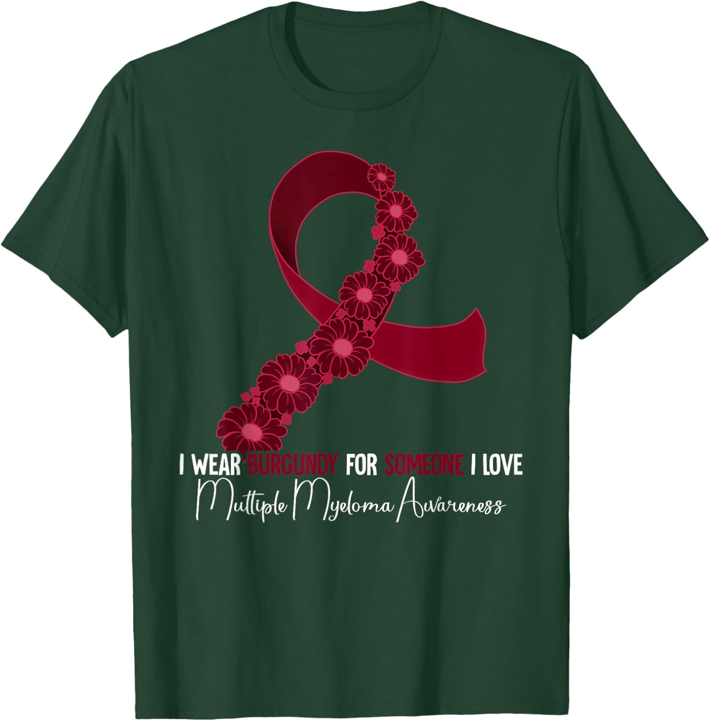 Multiple Myeloma Awareness T-Shirt - T-Shirt | Forest