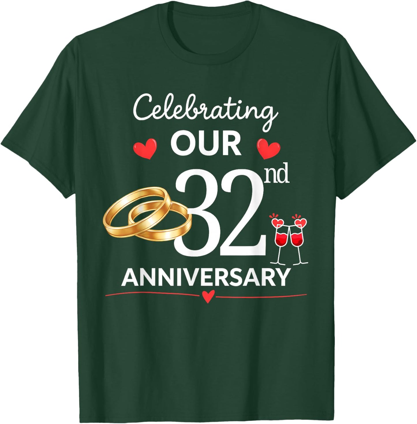 Celebrating Our 32 Year of Marriage 32nd Wedding Anniversary T-Shirt - T-Shirt | Forest