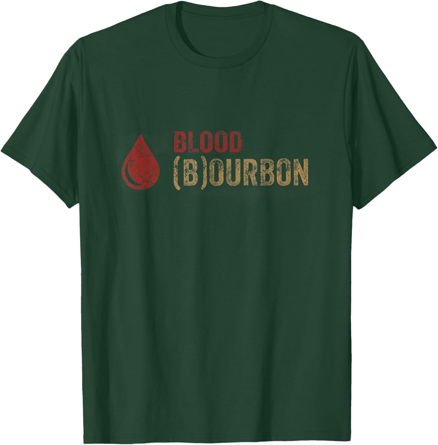 My Blood Type is Bourbon Funny Drinking Joke T-Shirt - T-Shirt | Forest
