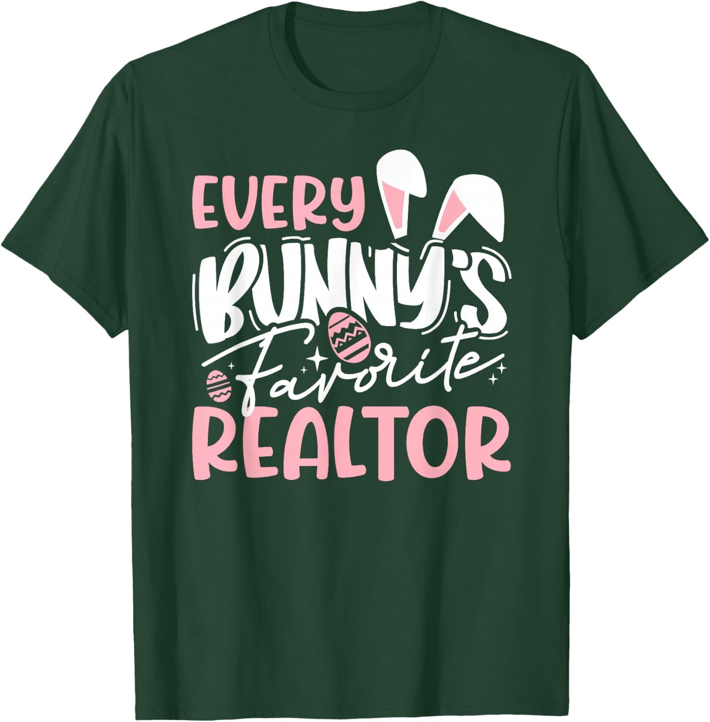 Realtor Easter Real Estate Agent T-Shirt - T-Shirt | Forest