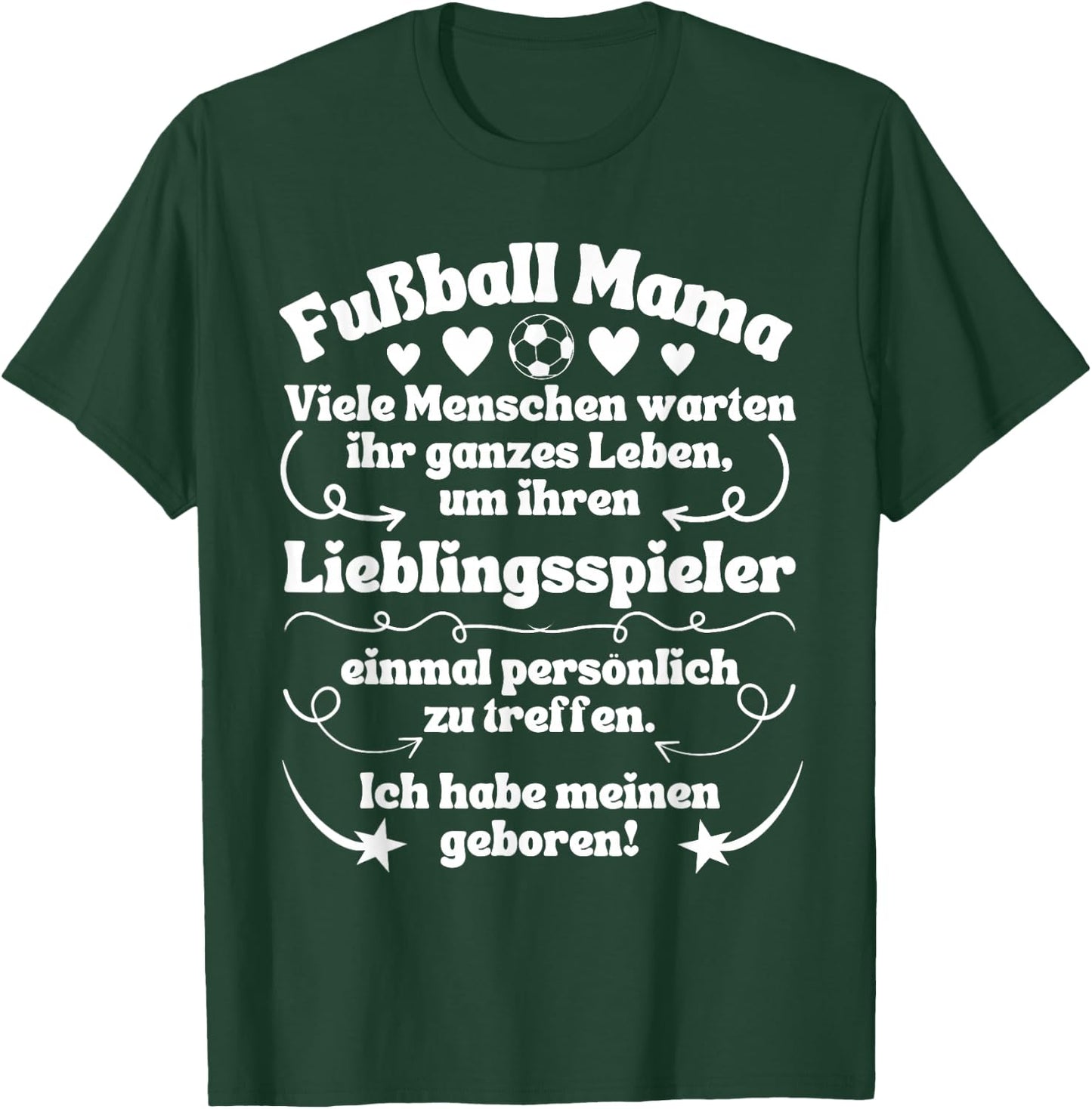 with German Text "Ich habe meinen Lieblingsspieler geboren Fußball" [, black T-Shirt - T-Shirt | Forest
