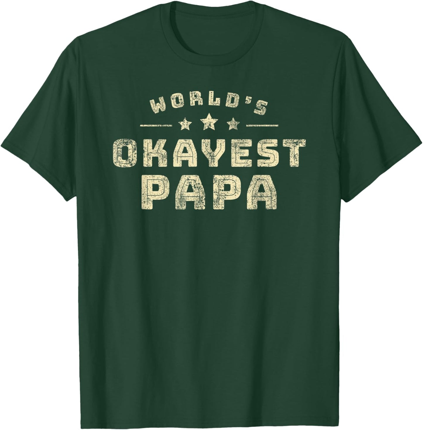World's Okayest Papa Father's Day Gift Shirt for Dad or Him T-Shirt - T-Shirt | Forest