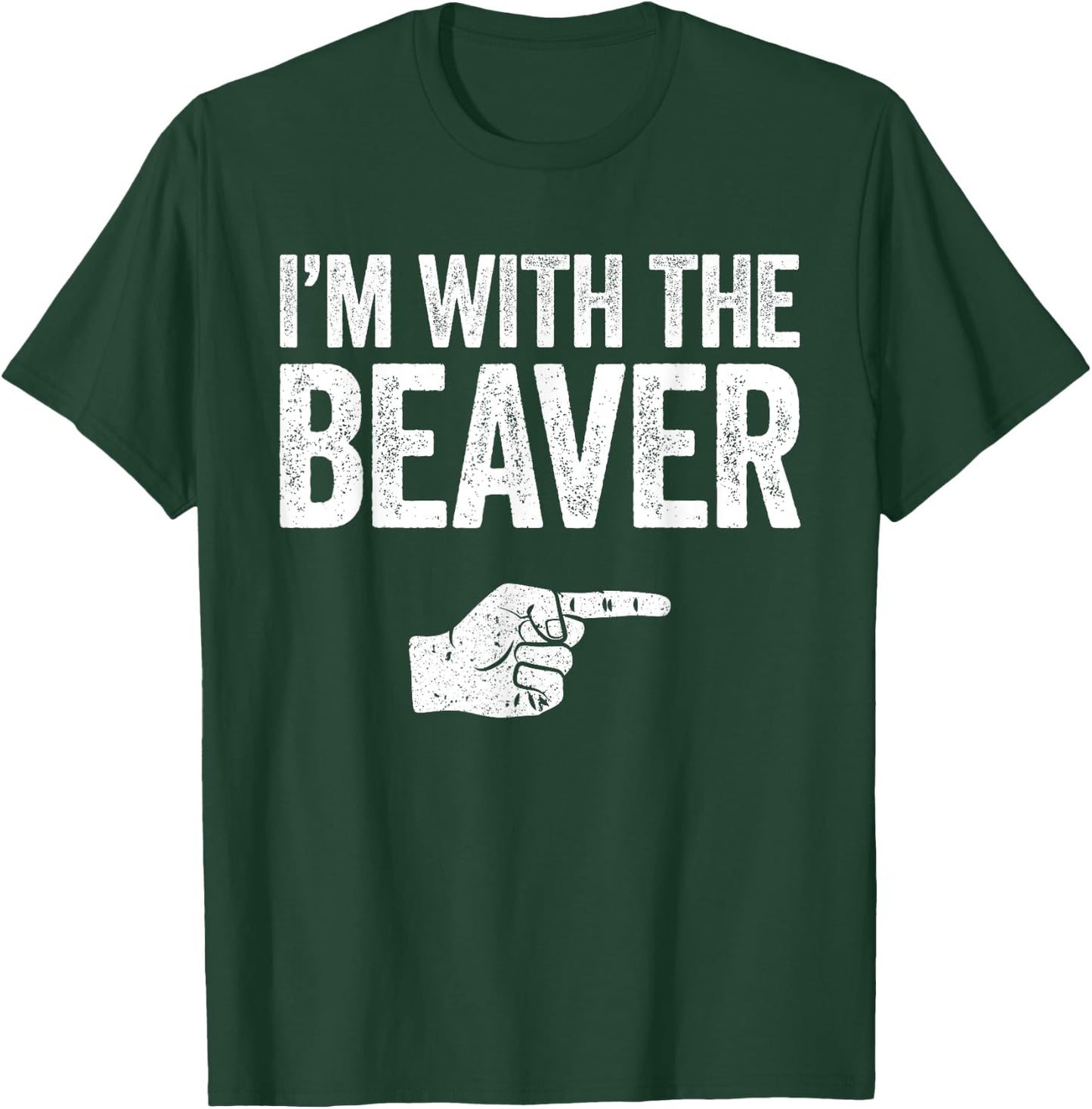I'm With The Beaver Matching Beaver Costume Shirt T-Shirt - T-Shirt | Forest