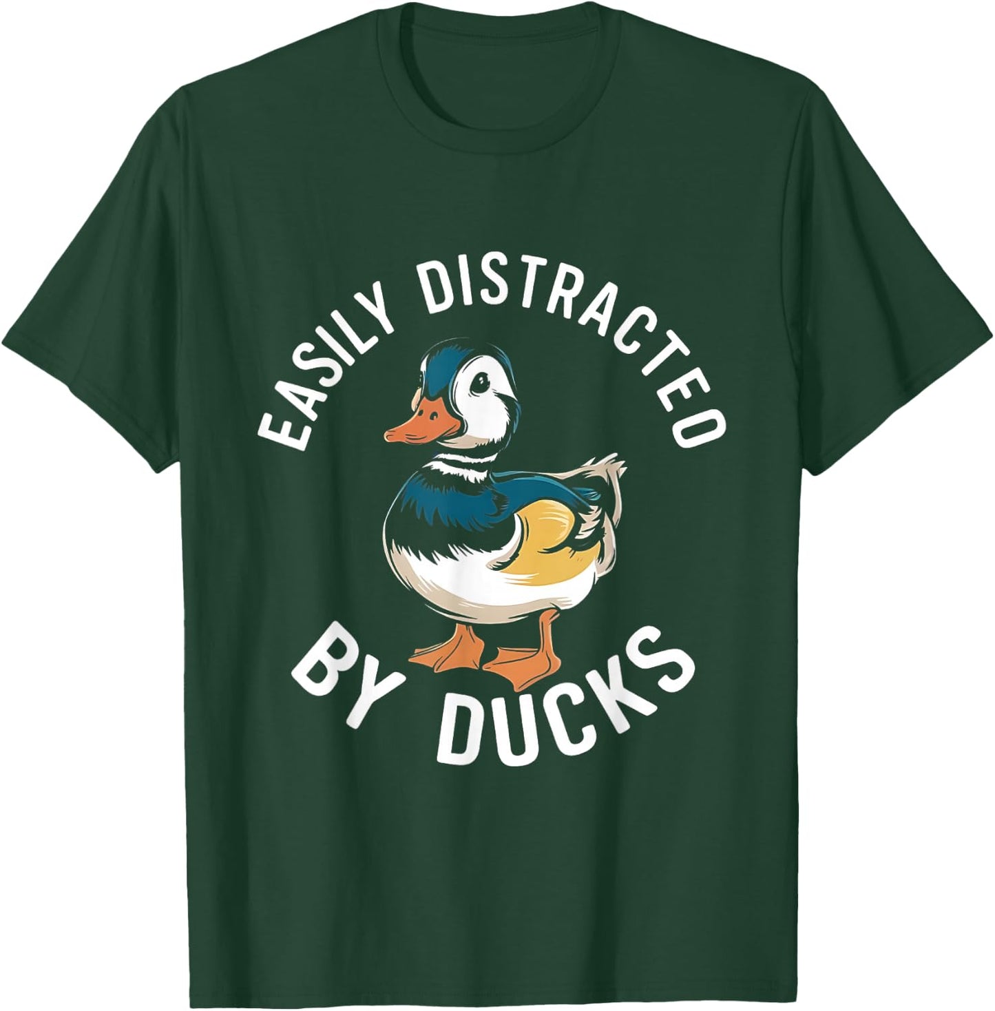 Easily Distracted By Ducks T-Shirt - T-Shirt | Forest