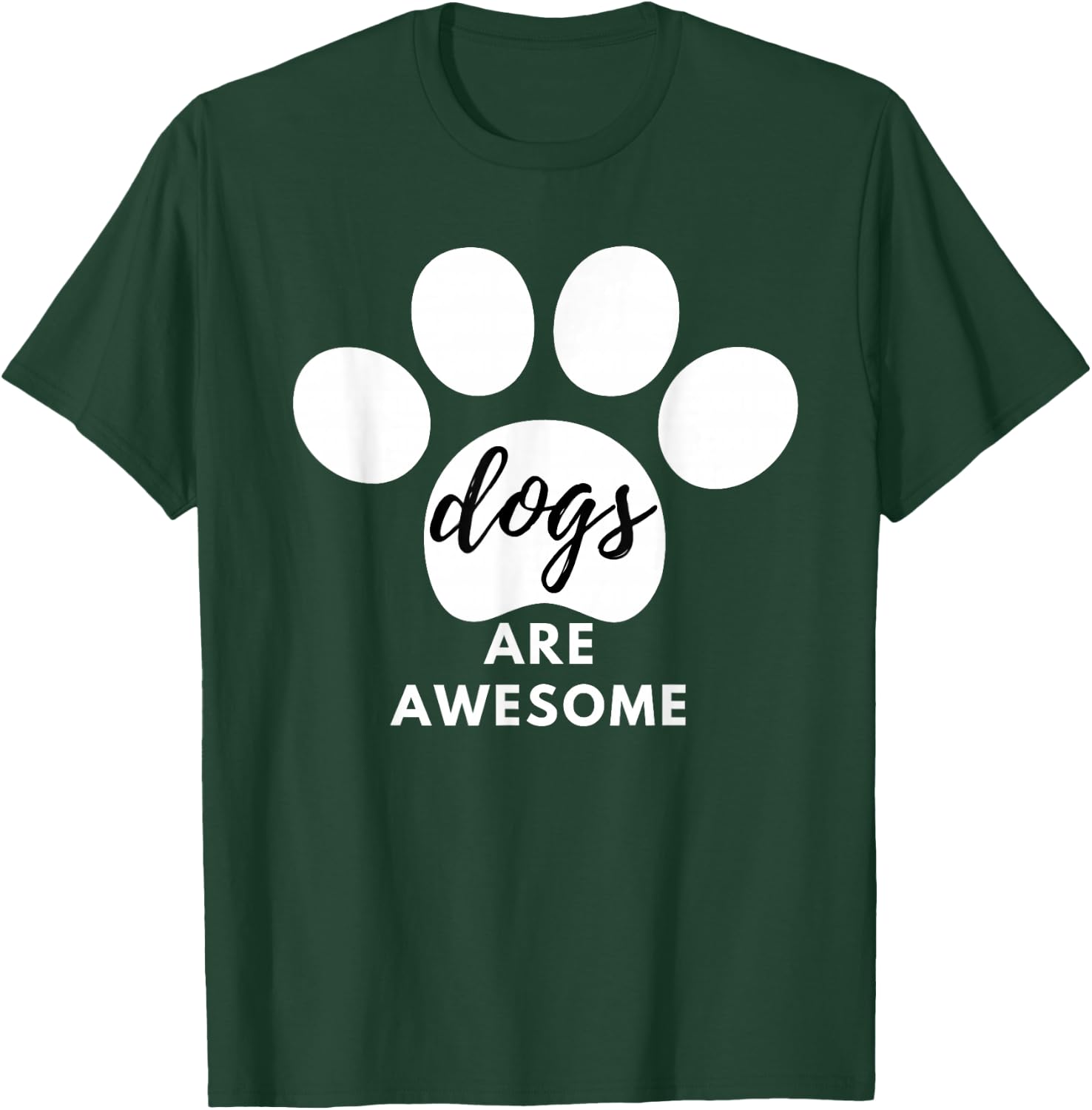 Dogs Are Awesome Dog Lovers with Dogs on Them Cute T-Shirt - T-Shirt | Forest
