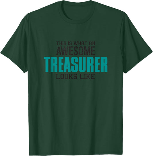 This is what an awesome Treasurer looks like Accountant T-Shirt - T-Shirt | Forest